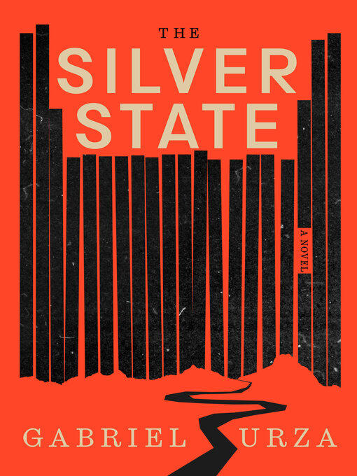 Title details for The Silver State by Gabriel Urza - Available